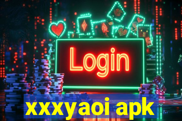 xxxyaoi apk